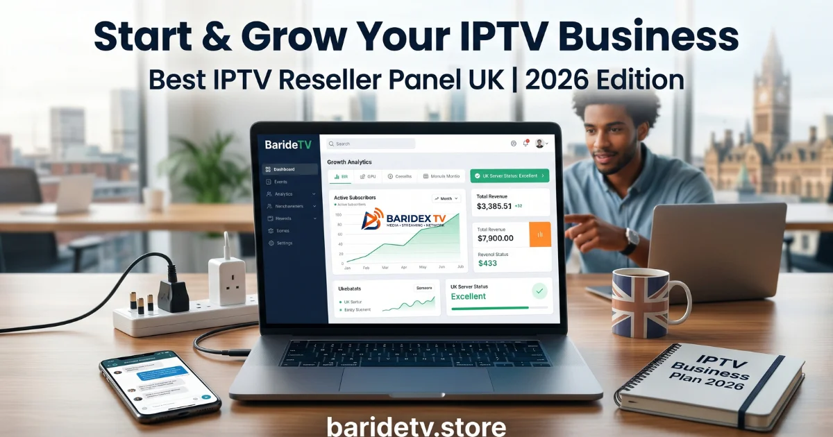 Best IPTV Reseller Panel UK 2026 – Start & Grow Your IPTV Business